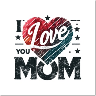 I Love You Mom Posters and Art